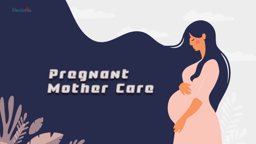 Pregnant Mother Care: A Guide For Pregnancy Care Tips